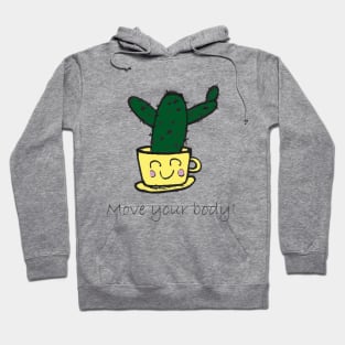 Move your body Hoodie